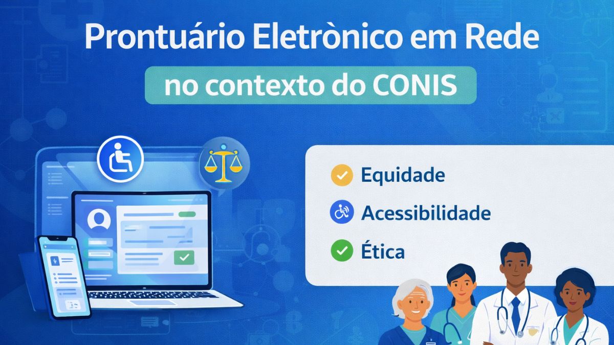 Plano de ações estratégicas para implementação ética, acessível e socialmente responsável do Prontuário Eletrônico em Rede no CONIS